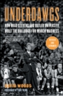 Image for Underdawgs : How Brad Stevens and Butler University Built the Bulldogs for March Madness