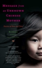 Image for Message from an Unknown Chinese Mother: Stories of Loss and Love.