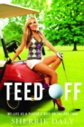 Image for Teed Off