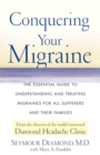 Image for Conquering Your Migraine: The Essential Guide to Understanding and Treating