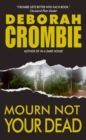 Image for Mourn Not Your Dead: A Duncan Kincaid/Gemma James Crime Novel
