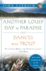Image for Another Lousy Day in Paradise and Dances with Trout
