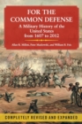 Image for For the Common Defense : A Military History of the United States from 1607 to 2012