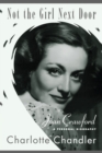 Image for Not the Girl Next Door : Joan Crawford, a Personal Biography