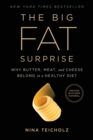Image for The Big Fat Surprise : Why Butter, Meat and Cheese Belong in a Healthy Diet