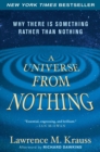 Image for A universe from nothing: why there is something rather than nothing