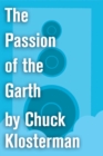 Image for Passion of the Garth: An Essay from Eating the Dinosaur
