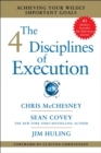 Image for 4 Disciplines of Execution: Achieving Your Wildly Important Goals