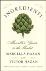 Image for Ingredienti: Marcella&#39;s Guide to the Market