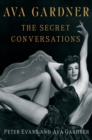 Image for Ava Gardner  : the secret conversations