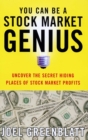 Image for You Can Be a Stock Market Genius: Uncover the Secret Hiding Places of Stock Market P