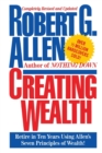 Image for Creating Wealth : Retire in Ten Years Using Allen&#39;s Seven Principles