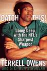 Image for Catch This! : Going Deep with the NFL&#39;s Sharpest Weapon