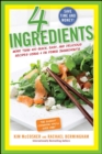 Image for 4 Ingredients: More Than 400 Quick, Easy, and Delicious Recipes Using 4 or Fewer Ingredients