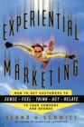 Image for Experiential marketing  : how to get customers to sense, feel, think, act, and relate to your company and brands