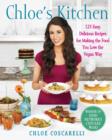 Image for Chloe&#39;s kitchen  : 125 easy, delicious recipes for making the food you love the vegan way