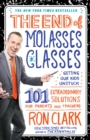 Image for The End of Molasses Classes : Getting Our Kids Unstuck--101 Extraordinary Solutions for Parents and Teachers