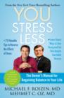 Image for YOU: Stress Less : The Owner&#39;s Manual for Regaining Balance in Your Life