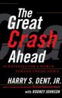 Image for Great Crash Ahead: Strategies for a World Turned Upside Down