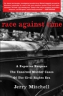 Image for Race Against Time: A Reporter Reopens the Unsolved Murder Cases of the Civil Rights Era