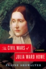 Image for The Civil Wars of Julia Ward Howe