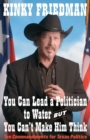 Image for You Can Lead a Politician to Water, But You Can&#39;t