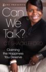 Image for Can we talk?: claiming the happiness you deserve