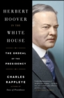 Image for Herbert Hoover in the White House: The Ordeal of the Presidency