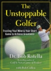 Image for Unstoppable Golfer: Trusting Your Mind &amp; Your Short Game to Achieve Greatness