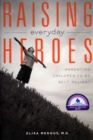 Image for Raising Everyday Heroes