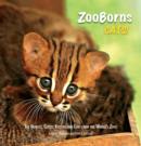 Image for ZooBorns Cats! : The Newest, Cutest Kittens and Cubs from the World&#39;s Zoos