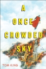 Image for A Once Crowded Sky : A Novel