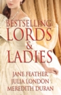 Image for Bestselling Lords and Ladies: Feather, London, Duran: Rushed to the Altar, A Courtesan&#39;s Scandal, Bound by Your Touch