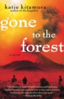 Image for Gone to the Forest: A Novel