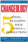 Image for Changeology  : 5 steps to realizing your goals and resolutions