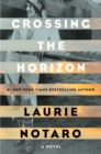 Image for Crossing the Horizon : A Novel