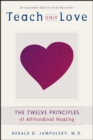 Image for Teach Only Love: The Twelve Principles of Attitudinal Healing