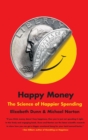 Image for Happy Money: The Science of Happier Spending