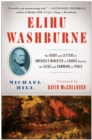 Image for Elihu Washburne: the diary and letters of America&#39;s minister to France during the Siege and Commune of Paris