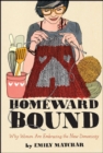 Image for Homeward bound: why women are embracing the new domesticity