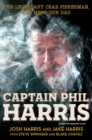 Image for Captain Phil Harris: The Legendary Crab Fisherman, Our Hero, Our Dad