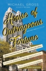 Image for House of Outrageous Fortune : Fifteen Central Park West, the World&#39;s Most Powerful Address