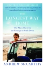 Image for The longest way home: one man&#39;s quest for the courage to settle down