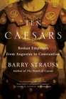 Image for Ten Caesars  : Roman Emperors from Augustus to Constantine