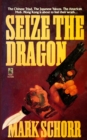 Image for Seize the Dragon