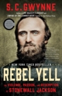 Image for Rebel Yell: The Violence, Passion, and Redemption of Stonewall Jackson