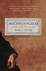 Image for Michelangelo: a life in six masterpieces