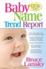 Image for Baby Name Trend Report: Insight from the top-selling baby name author