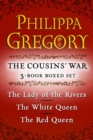 Image for Philippa Gregory&#39;s The Cousins&#39; War 3-Book Boxed Set: The Red Queen, The White Queen, and The Lady of the Rivers
