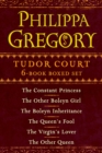 Image for Philippa Gregory&#39;s Tudor Court 6-Book Boxed Set: The Constant Princess, The Other Boleyn Girl, The Boleyn Inheritance, The Queen&#39;s Fool, The Virgin&#39;s Lover, and The Other Queen